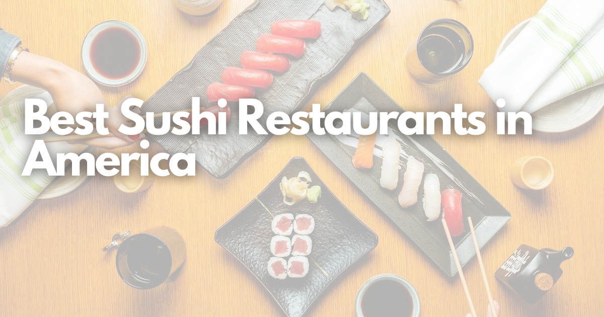 Best Sushi Restaurants in America